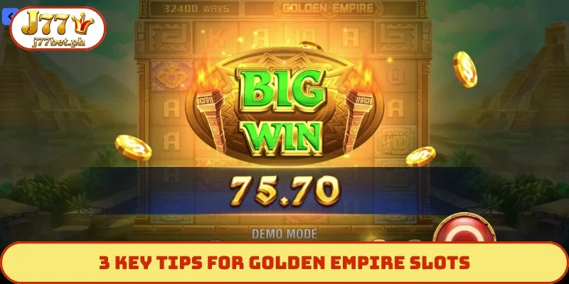 3 key tips for Golden Empire slots