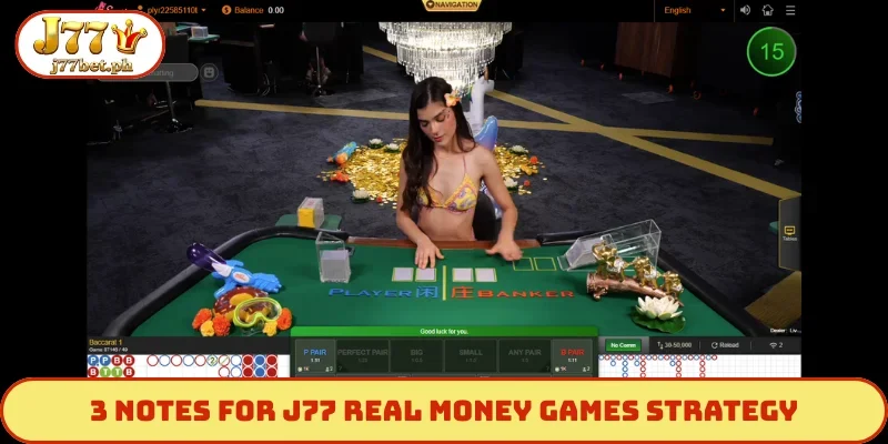 3 notes for J77 real money games strategy
