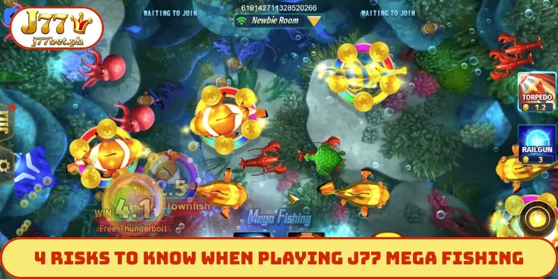 4 risks to know when playing J77 Mega Fishing