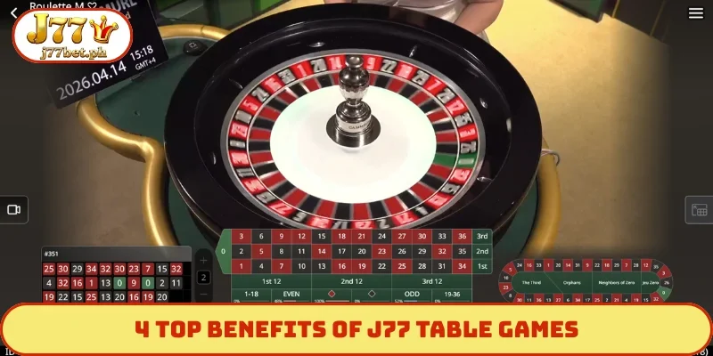 Top 4 benefits of J77 table games