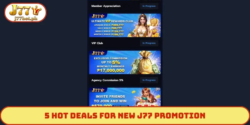 5 hot deals for new J77 promotion