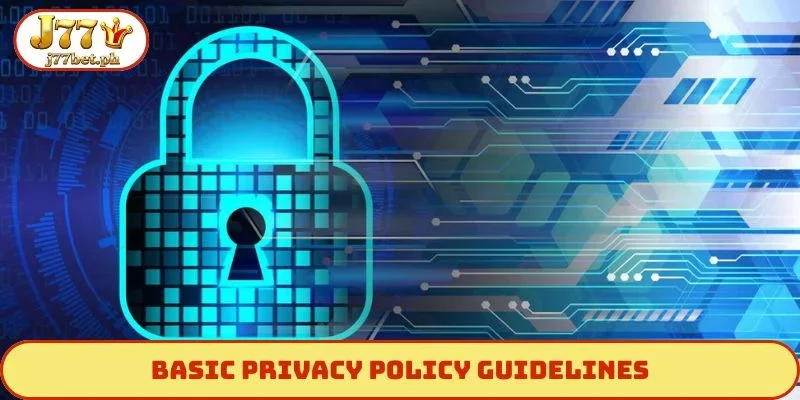 Basic privacy policy guidelines