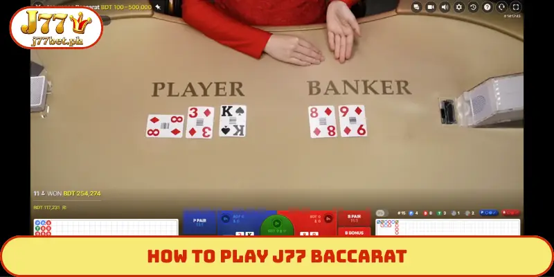 how-to-play J77 Baccarat