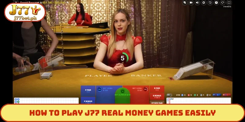 How to play J77 real money games easily