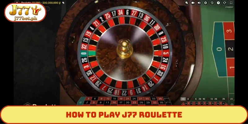 how to play J77 Roulette