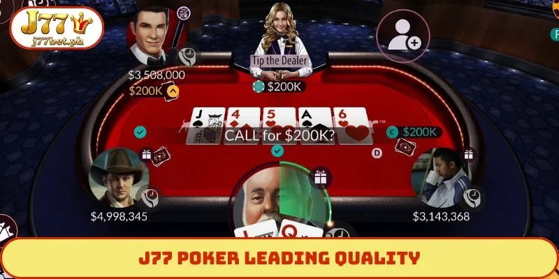 J77 Poker leading quality