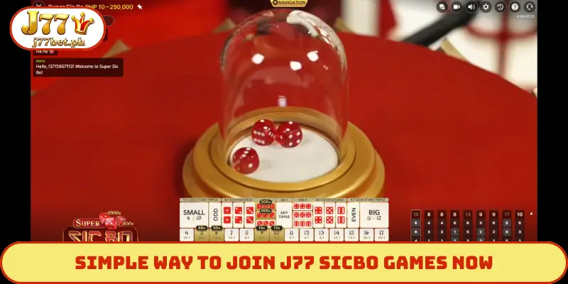 Simple way to join J77 Sicbo games now