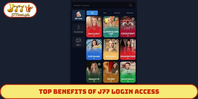 Top benefits of J77 login access