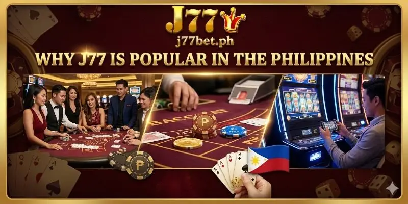 Top Reasons Filipino Players Choose J77